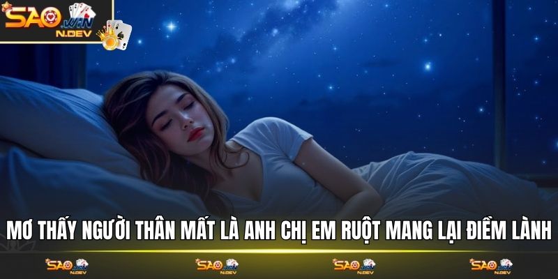 nằm mơ thấy người thân mất